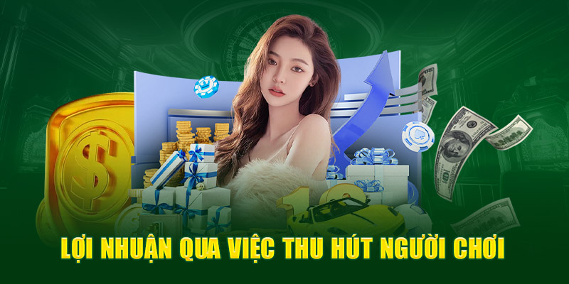 Lợi nhuận qua việc thu hút người chơi